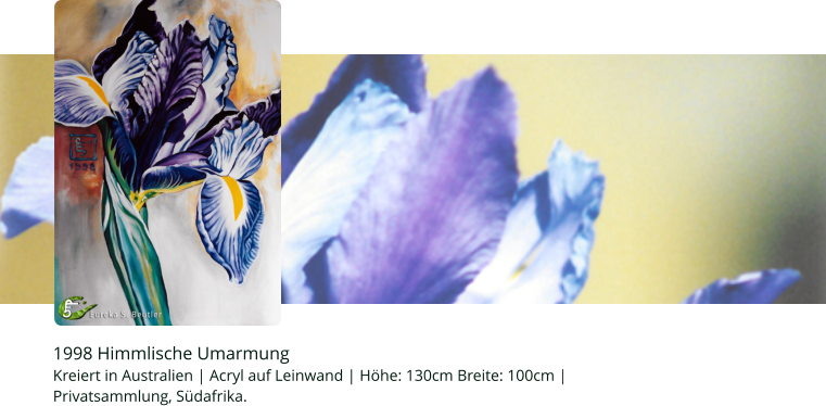 1998 Himmlische Umarmung Kreiert in Australien | Acryl auf Leinwand | Höhe: 130cm Breite: 100cm |  Privatsammlung, Südafrika.