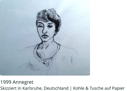 1999 Annegret Skizziert in Karlsruhe, Deutschland | Kohle & Tusche auf Papier