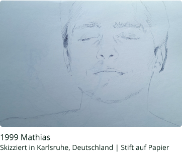 1999 Mathias Skizziert in Karlsruhe, Deutschland | Stift auf Papier