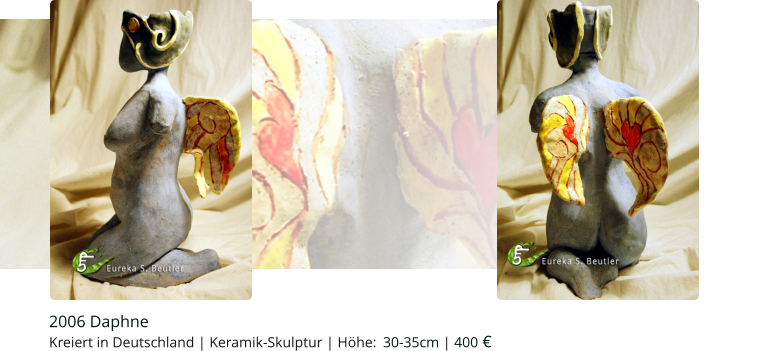 2006 Daphne Kreiert in Deutschland | Keramik-Skulptur | Höhe:  30-35cm | 400 €