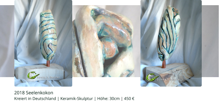 2018 Seelenkokon     Kreiert in Deutschland | Keramik-Skulptur | Höhe: 30cm | 450 €