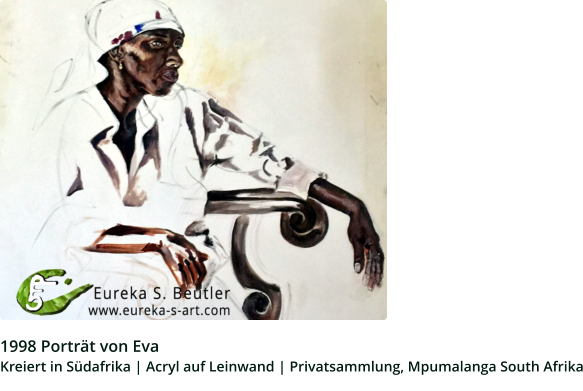 1998 Porträt von Eva Kreiert in Südafrika | Acryl auf Leinwand | Privatsammlung, Mpumalanga South Afrika