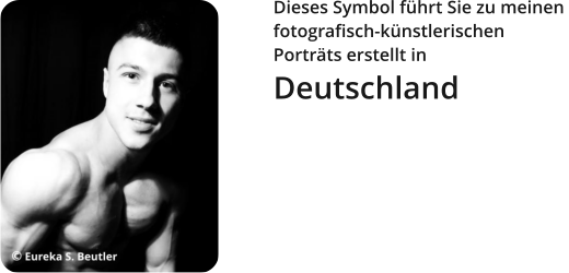 Dieses Symbol führt Sie zu meinen  fotografisch-künstlerischen  Porträts erstellt in  Deutschland
